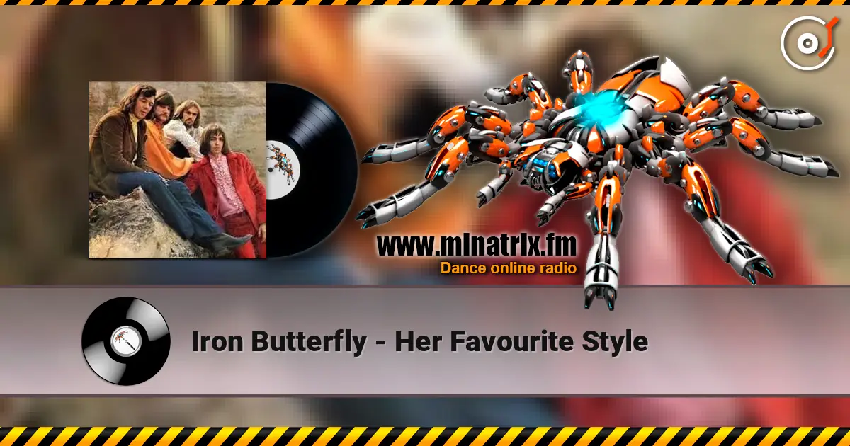 Iron Butterfly - Her Favourite Style жоғары сапада онлайн тыңдау | Minatrix.FM