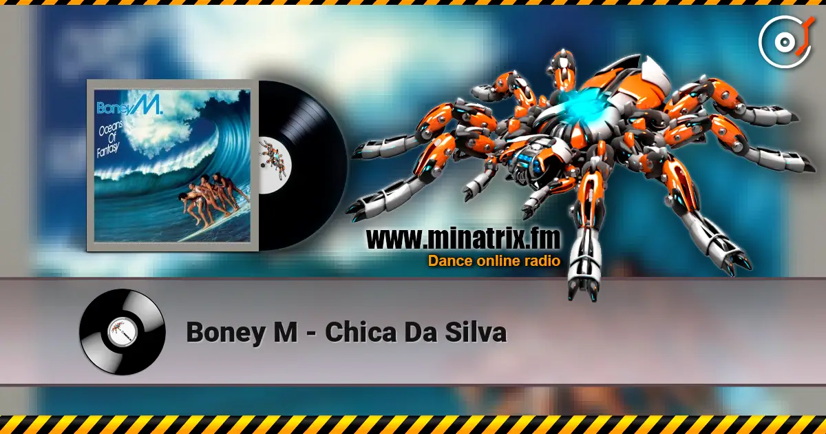 Boney M - Chica Da Silva жоғары сапада онлайн тыңдау | Minatrix.FM