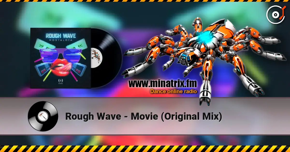 Rough Wave - Movie (Original Mix) 高品质在线收听 | Minatrix.FM