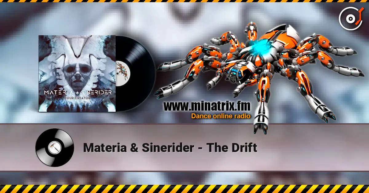 Materia & Sinerider - The Drift жоғары сапада онлайн тыңдау | Minatrix.FM