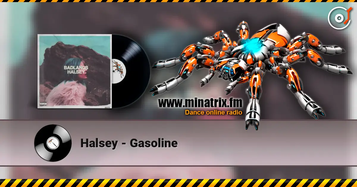 Halsey - Gasoline жоғары сапада онлайн тыңдау | Minatrix.FM