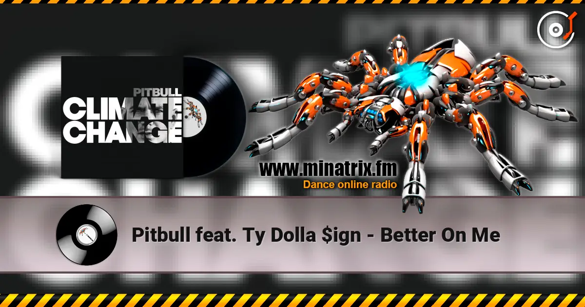 Pitbull feat. Ty Dolla $ign - Better On Me жоғары сапада онлайн тыңдау | Minatrix.FM