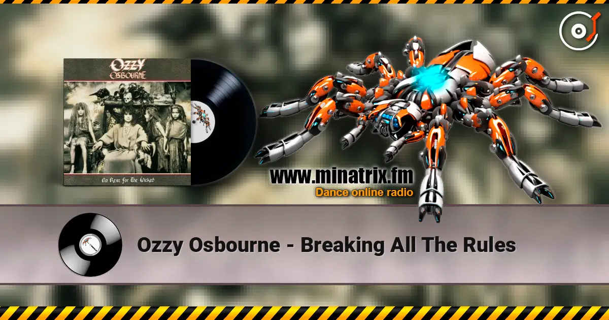 Ozzy Osbourne - Breaking All The Rules жоғары сапада онлайн тыңдау | Minatrix.FM