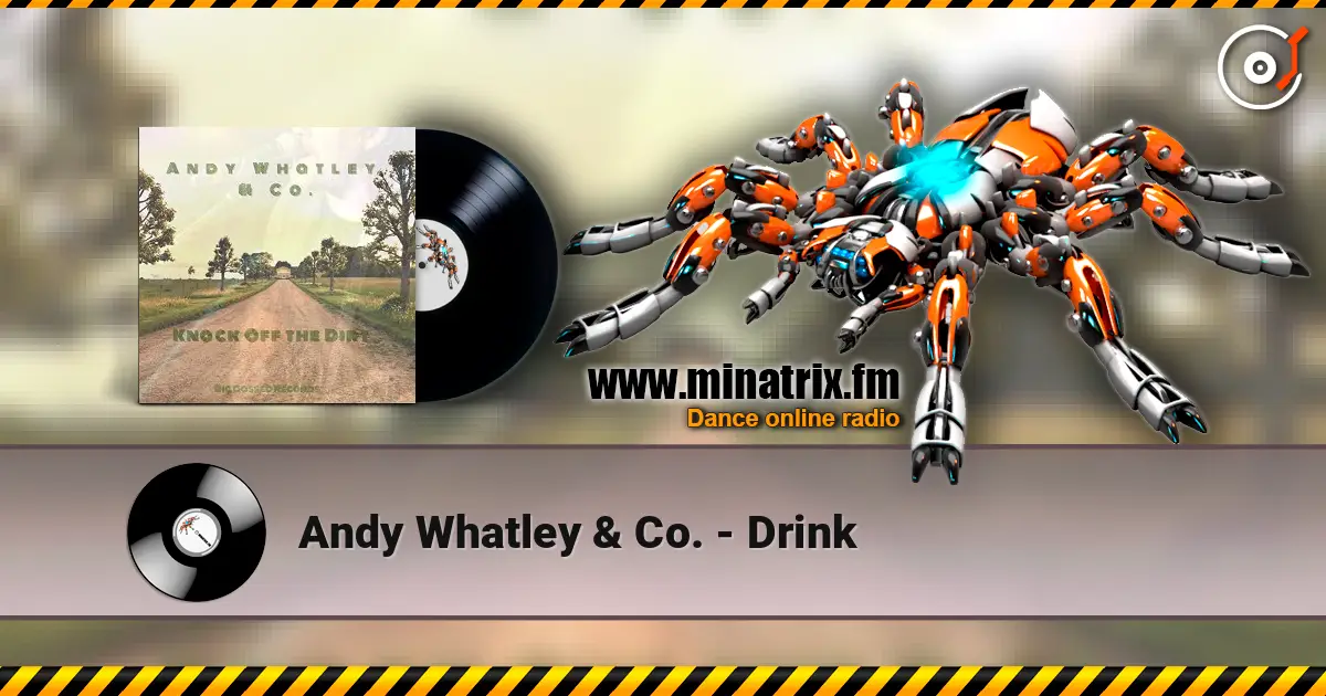 Andy Whatley & Co. - Drink жоғары сапада онлайн тыңдау | Minatrix.FM