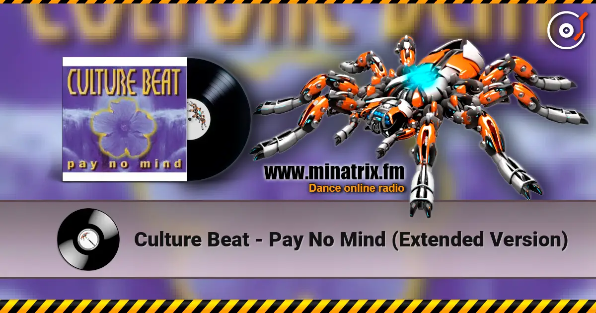 Culture Beat - Pay No Mind (Extended Version) жоғары сапада онлайн тыңдау | Minatrix.FM