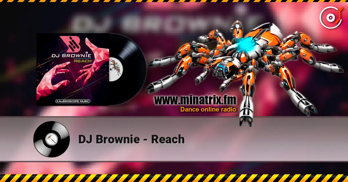 DJ Brownie - Reach жоғары сапада онлайн тыңдау | Minatrix.FM