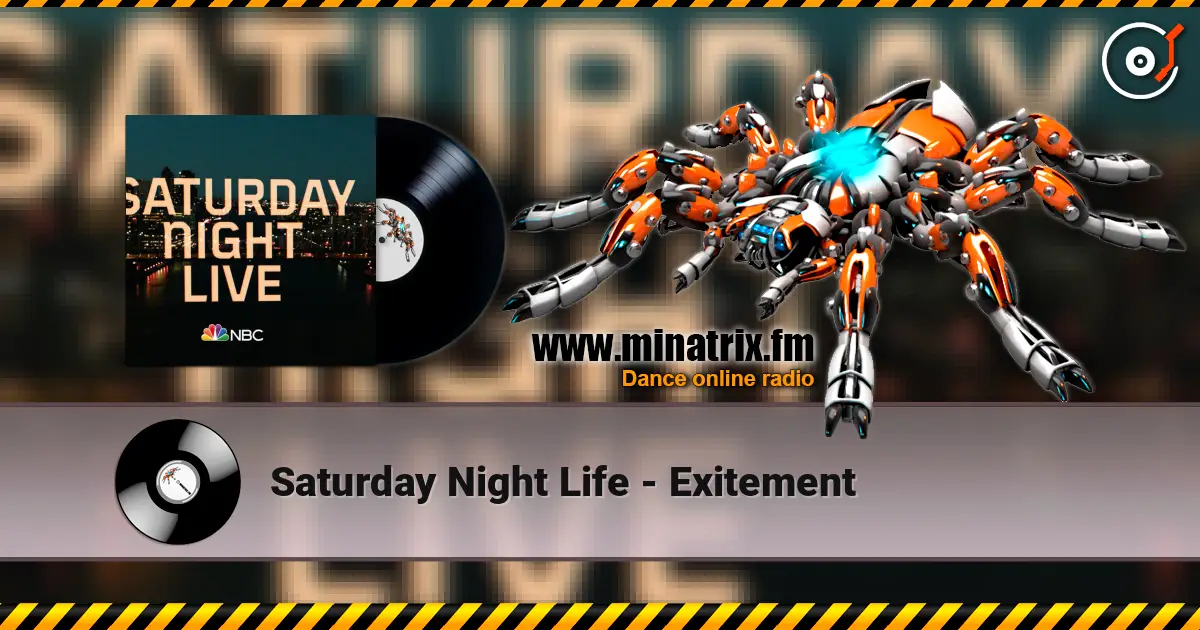 Saturday Night Life - Exitement жоғары сапада онлайн тыңдау | Minatrix.FM