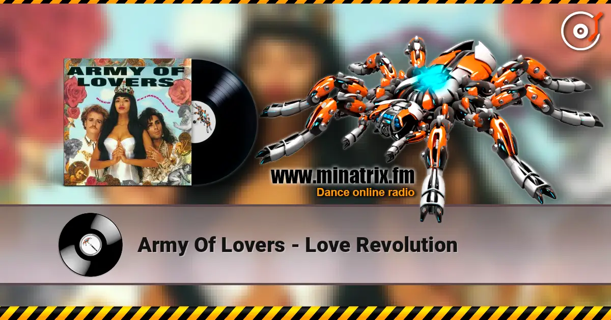 Army Of Lovers - Love Revolution жоғары сапада онлайн тыңдау | Minatrix.FM