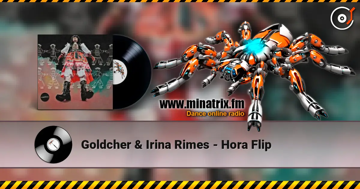 Goldcher & Irina Rimes - Hora Flip жоғары сапада онлайн тыңдау | Minatrix.FM