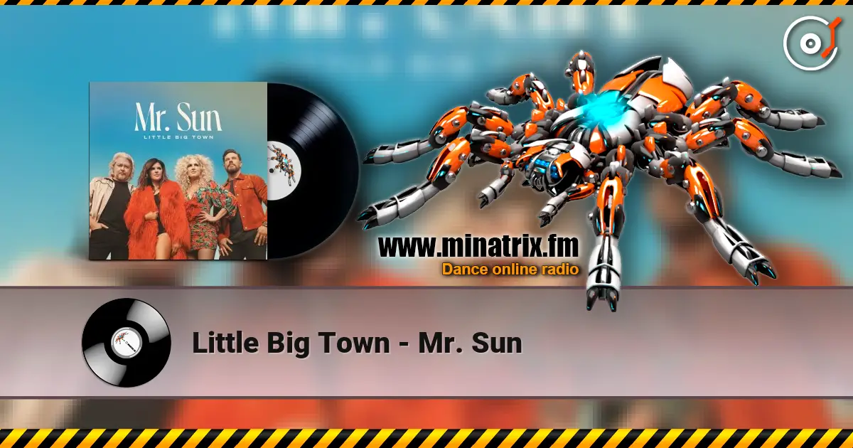 Little Big Town - Mr. Sun жоғары сапада онлайн тыңдау | Minatrix.FM