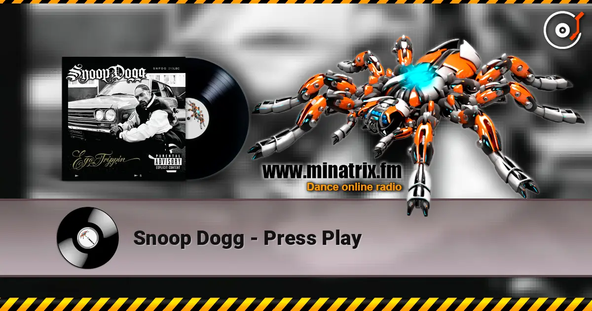 Snoop Dogg - Press Play жоғары сапада онлайн тыңдау | Minatrix.FM