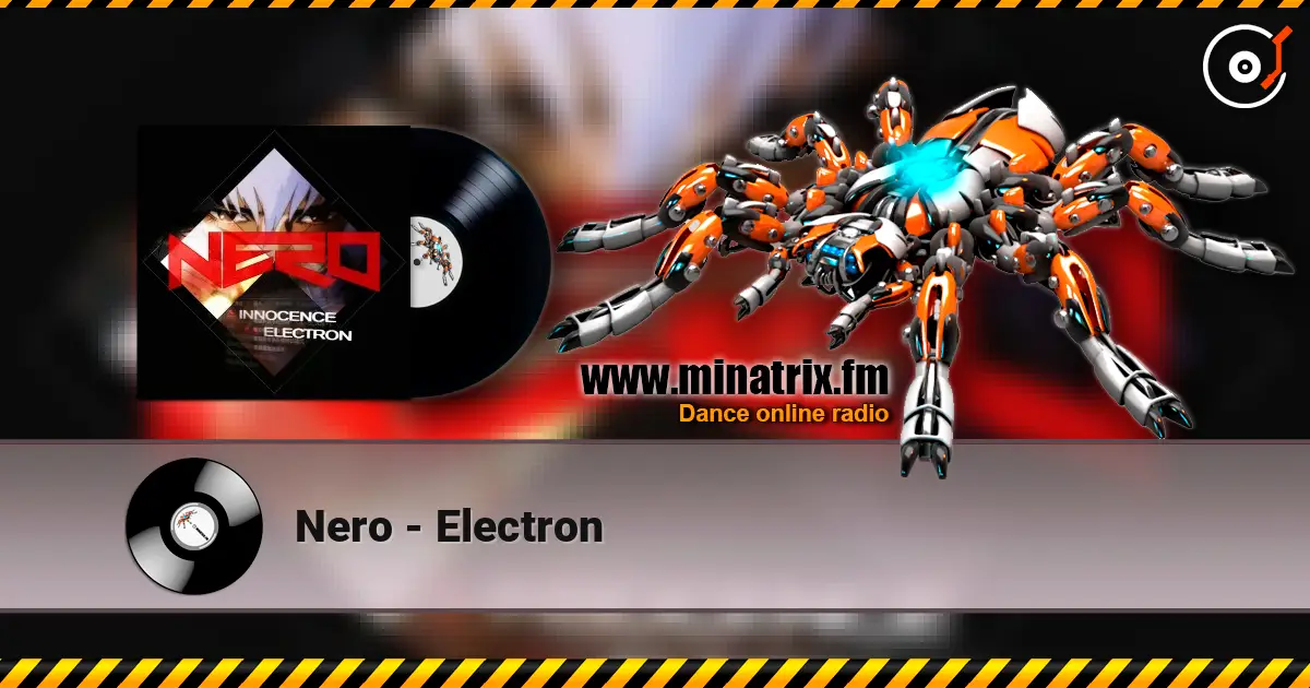 Nero - Electron жоғары сапада онлайн тыңдау | Minatrix.FM