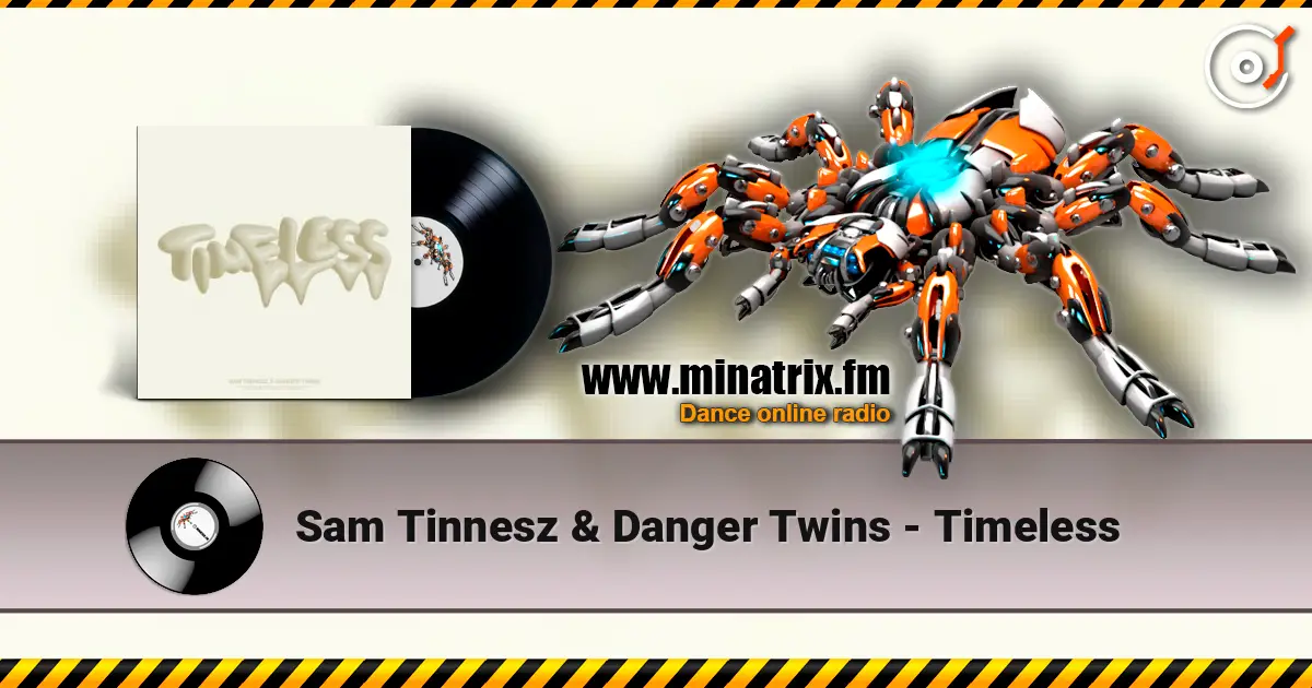 Sam Tinnesz & Danger Twins - Timeless жоғары сапада онлайн тыңдау | Minatrix.FM