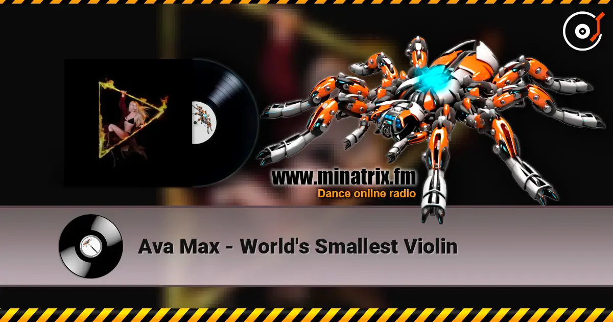 Ava Max - World's Smallest Violin жоғары сапада онлайн тыңдау | Minatrix.FM