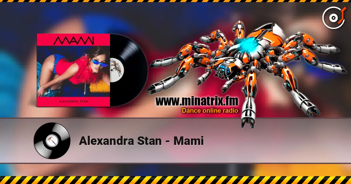 Alexandra Stan - Mami жоғары сапада онлайн тыңдау | Minatrix.FM