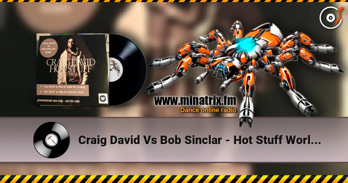 Craig David Vs Bob Sinclar - Hot Stuff World Hold On жоғары сапада онлайн тыңдау | Minatrix.FM