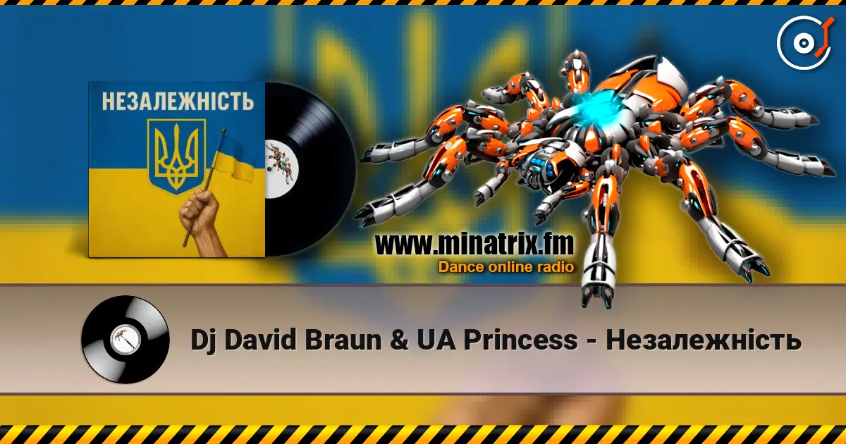 Dj David Braun & UA Princess - Незалежність жоғары сапада онлайн тыңдау | Minatrix.FM