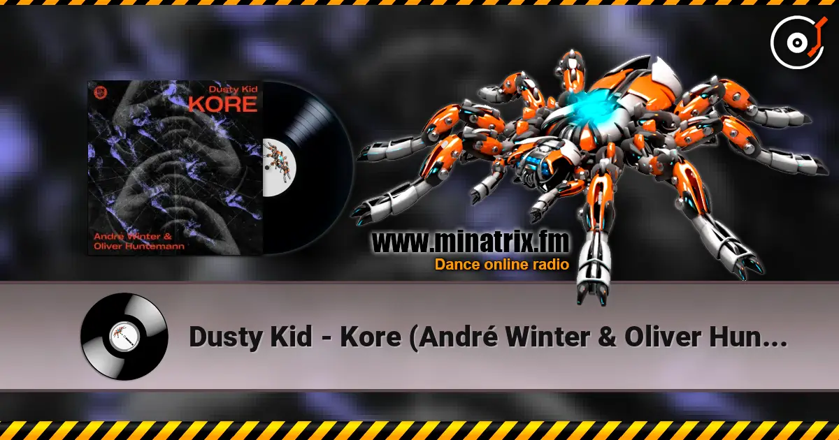 Dusty Kid - Kore (André Winter & Oliver Huntemann Remix) жоғары сапада онлайн тыңдау | Minatrix.FM