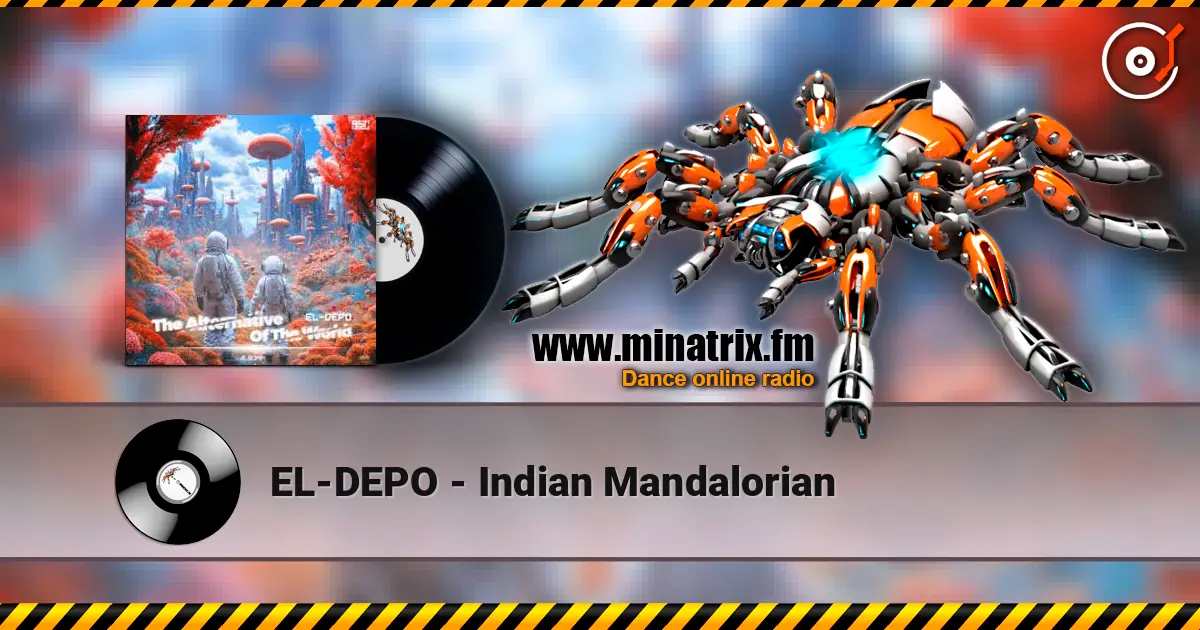 EL-DEPO - Indian Mandalorian жоғары сапада онлайн тыңдау | Minatrix.FM