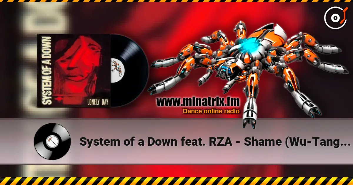 System of a Down feat. RZA - Shame (Wu-Tang Clan cover) escuchar online en alta calidad | Minatrix.FM