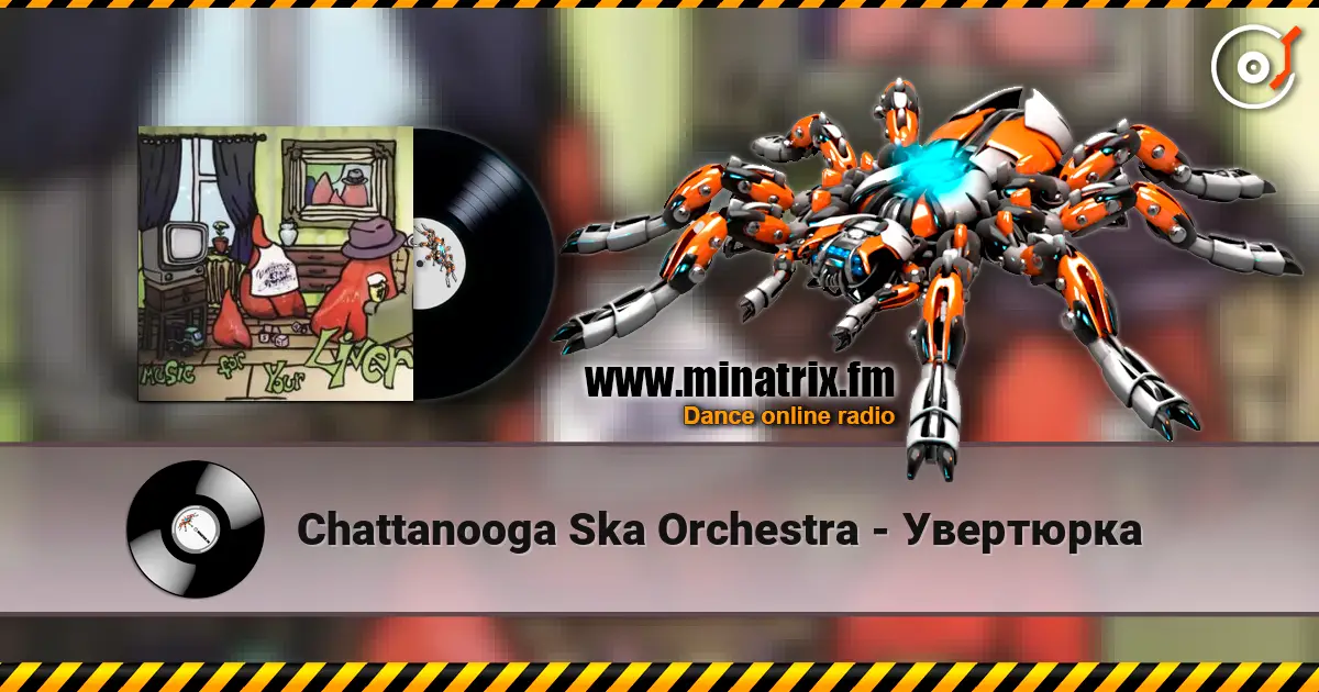 Chattanooga Ska Orchestra - Увертюрка жоғары сапада онлайн тыңдау | Minatrix.FM
