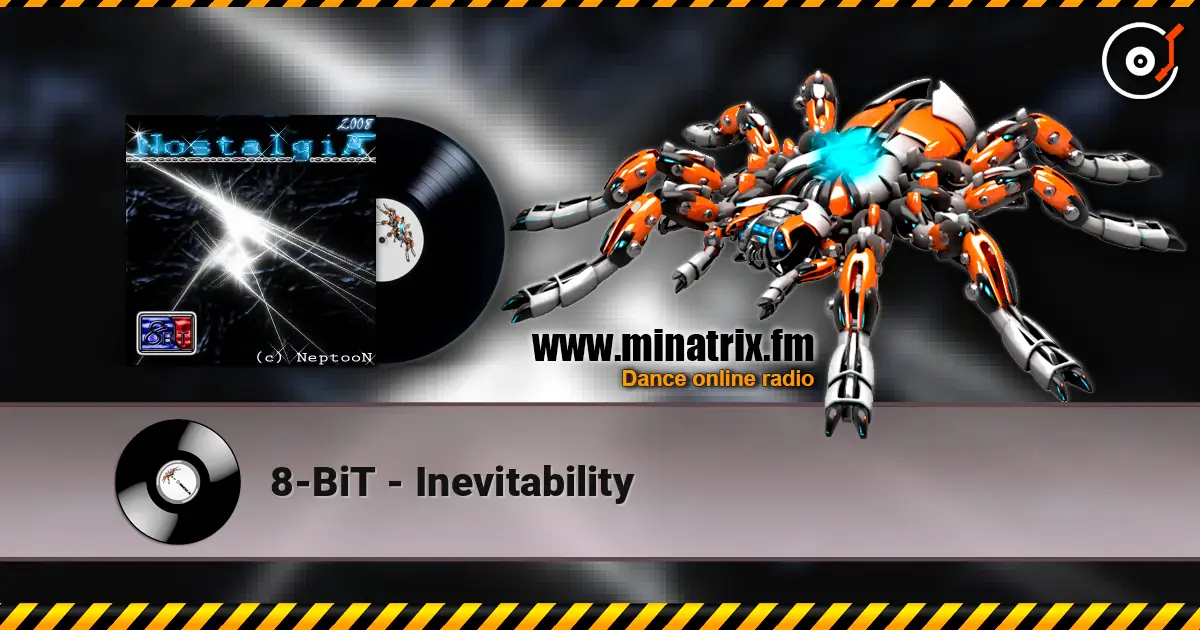 8-BiT - Inevitability жоғары сапада онлайн тыңдау | Minatrix.FM