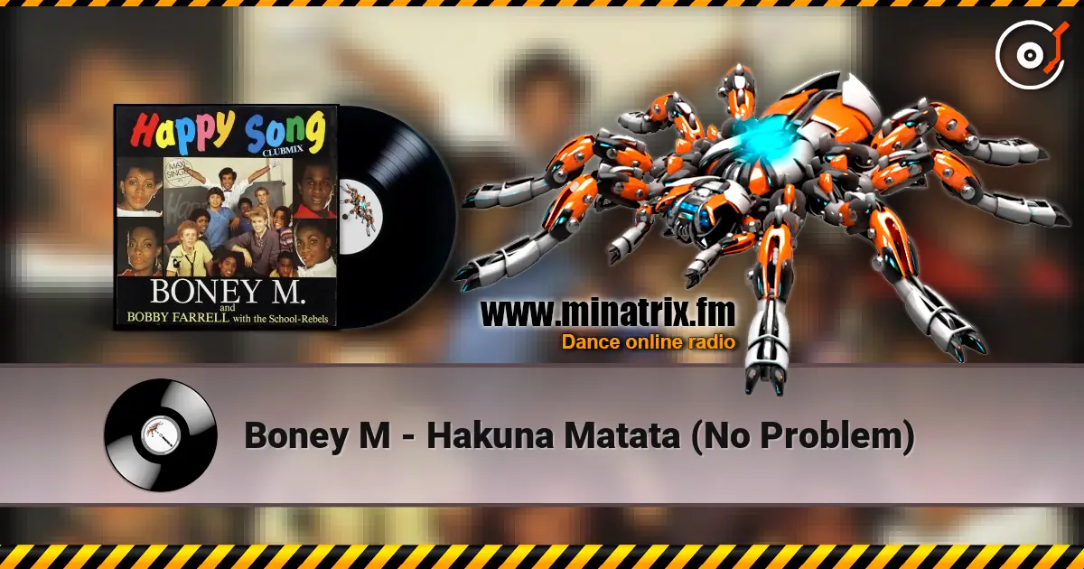 Boney M - Hakuna Matata (No Problem) жоғары сапада онлайн тыңдау | Minatrix.FM