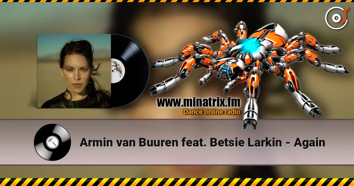 Armin van Buuren  feat. Betsie Larkin - Again жоғары сапада онлайн тыңдау | Minatrix.FM