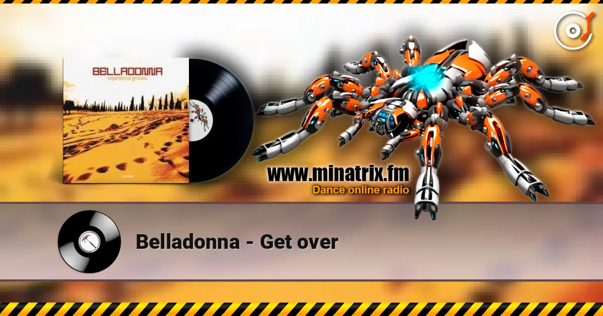 Belladonna - Get over жоғары сапада онлайн тыңдау | Minatrix.FM