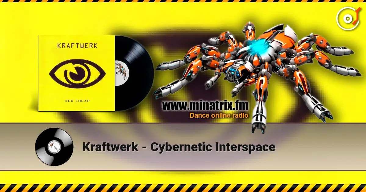 Kraftwerk - Cybernetic Interspace жоғары сапада онлайн тыңдау | Minatrix.FM
