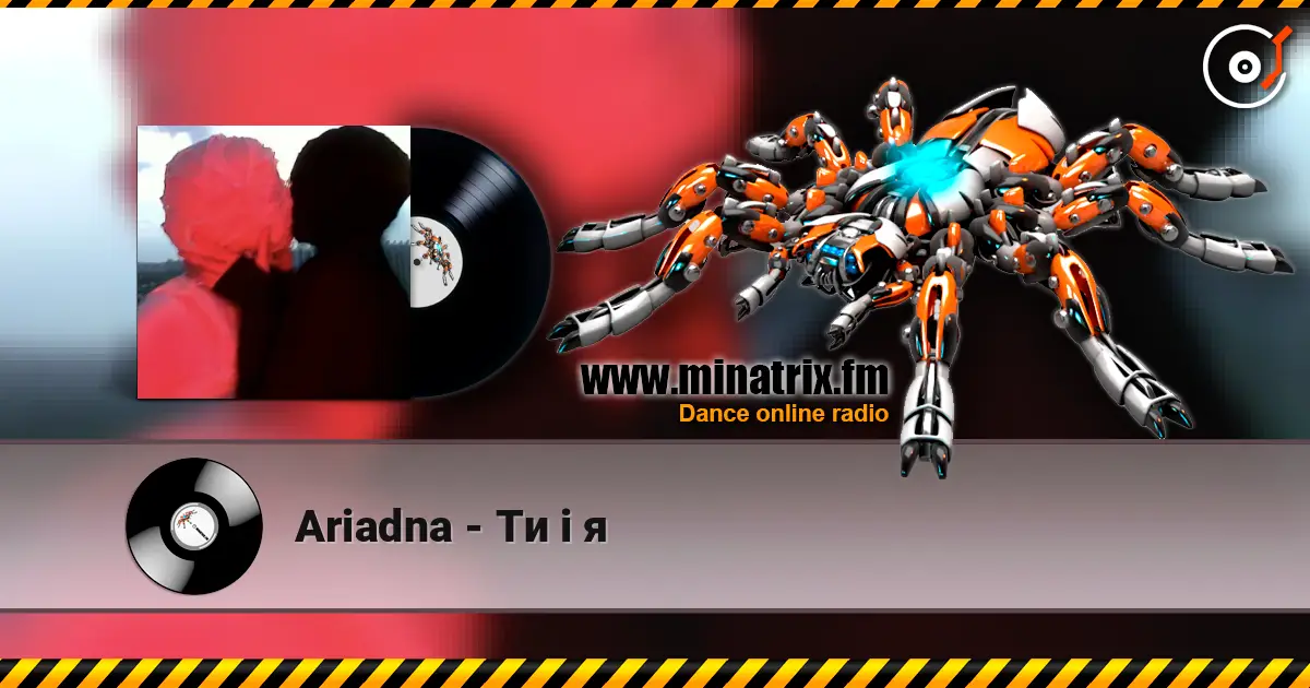 Ariadna - Ти і я жоғары сапада онлайн тыңдау | Minatrix.FM