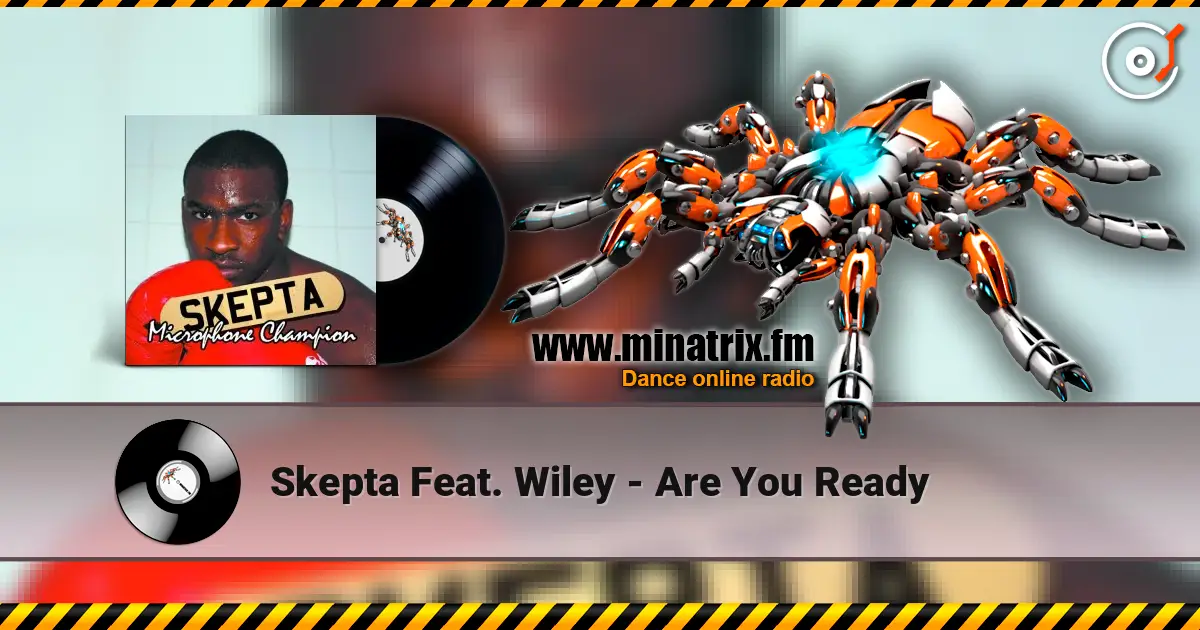 Skepta Feat. Wiley - Are You Ready жоғары сапада онлайн тыңдау | Minatrix.FM
