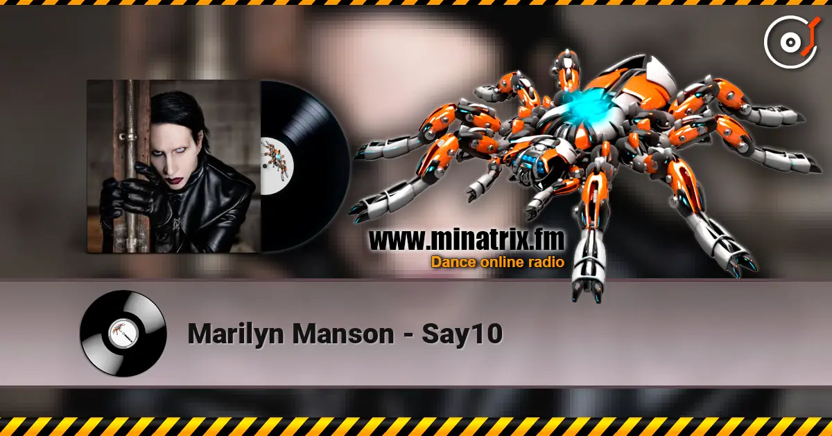Marilyn Manson - Say10 жоғары сапада онлайн тыңдау | Minatrix.FM