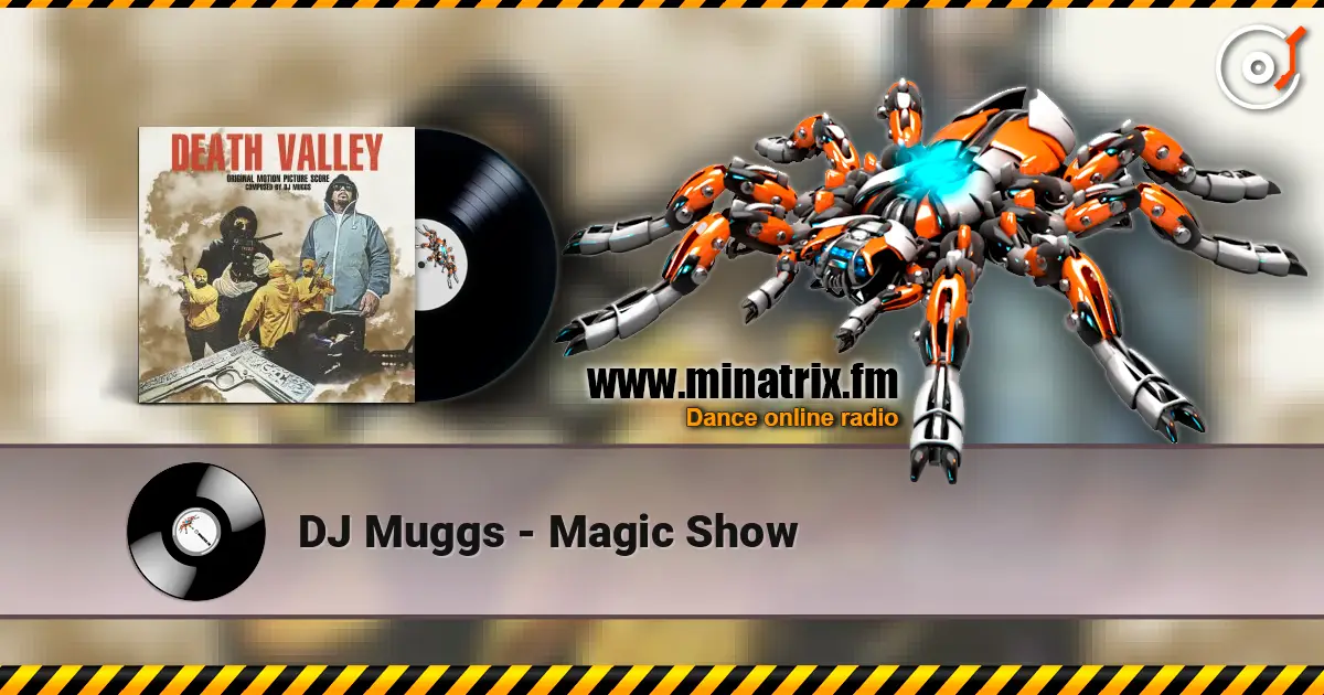 DJ Muggs - Magic Show 高品质在线收听 | Minatrix.FM