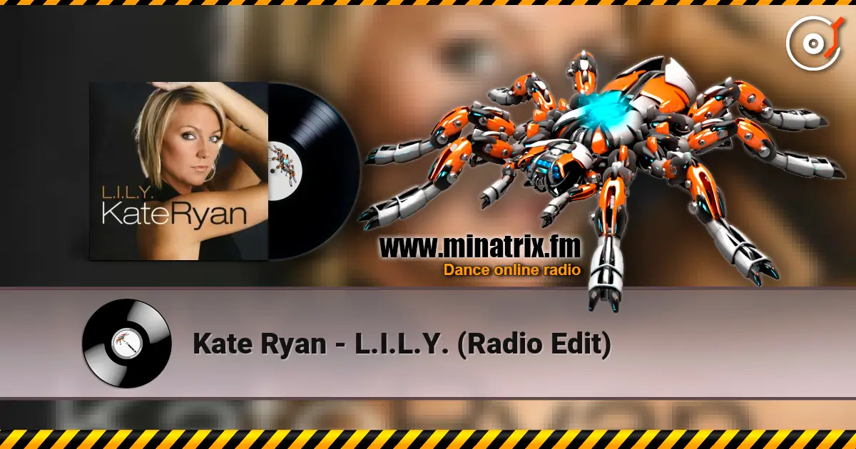Kate Ryan - L.I.L.Y. (Radio Edit) 高品质在线收听 | Minatrix.FM