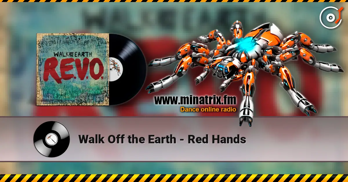 Walk Off the Earth - Red Hands жоғары сапада онлайн тыңдау | Minatrix.FM