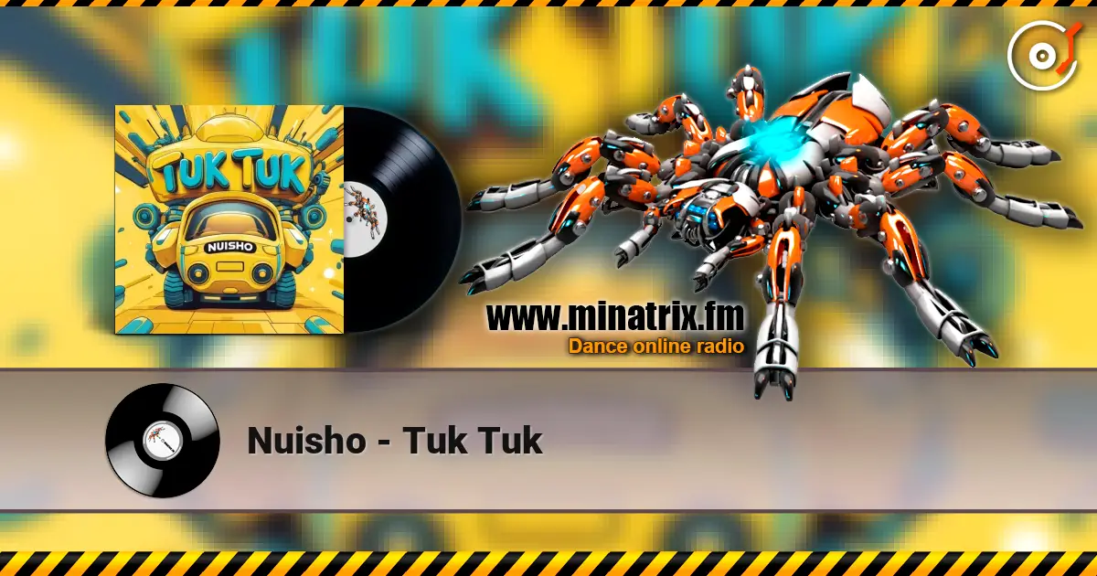 Nuisho - Tuk Tuk жоғары сапада онлайн тыңдау | Minatrix.FM