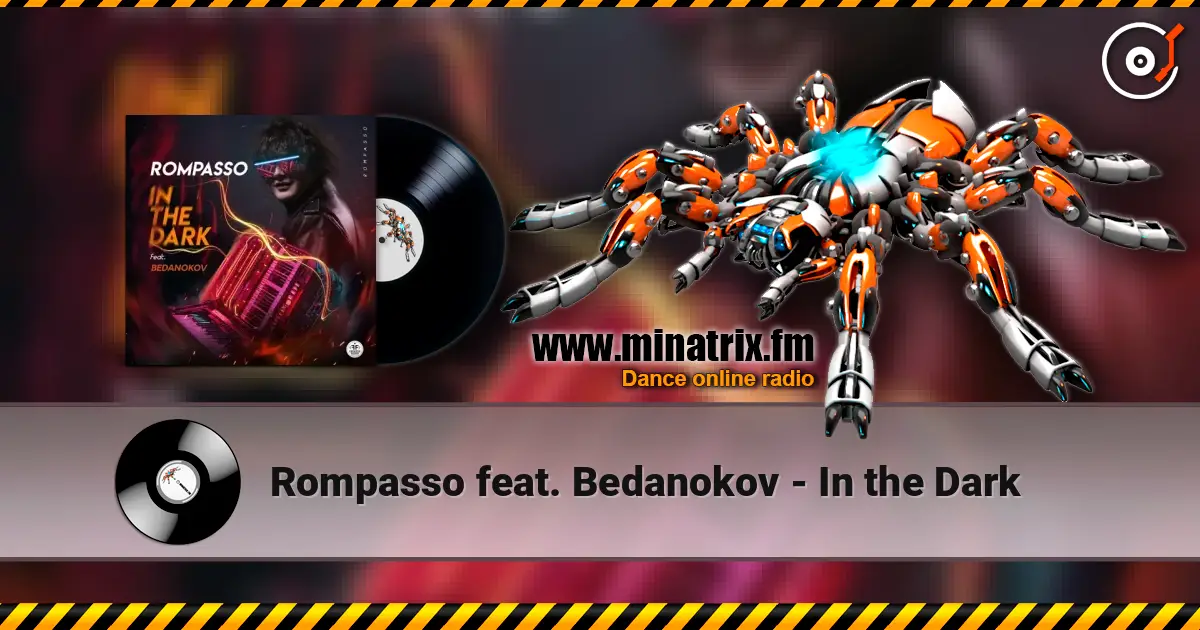Rompasso feat. Bedanokov - In the Dark жоғары сапада онлайн тыңдау | Minatrix.FM