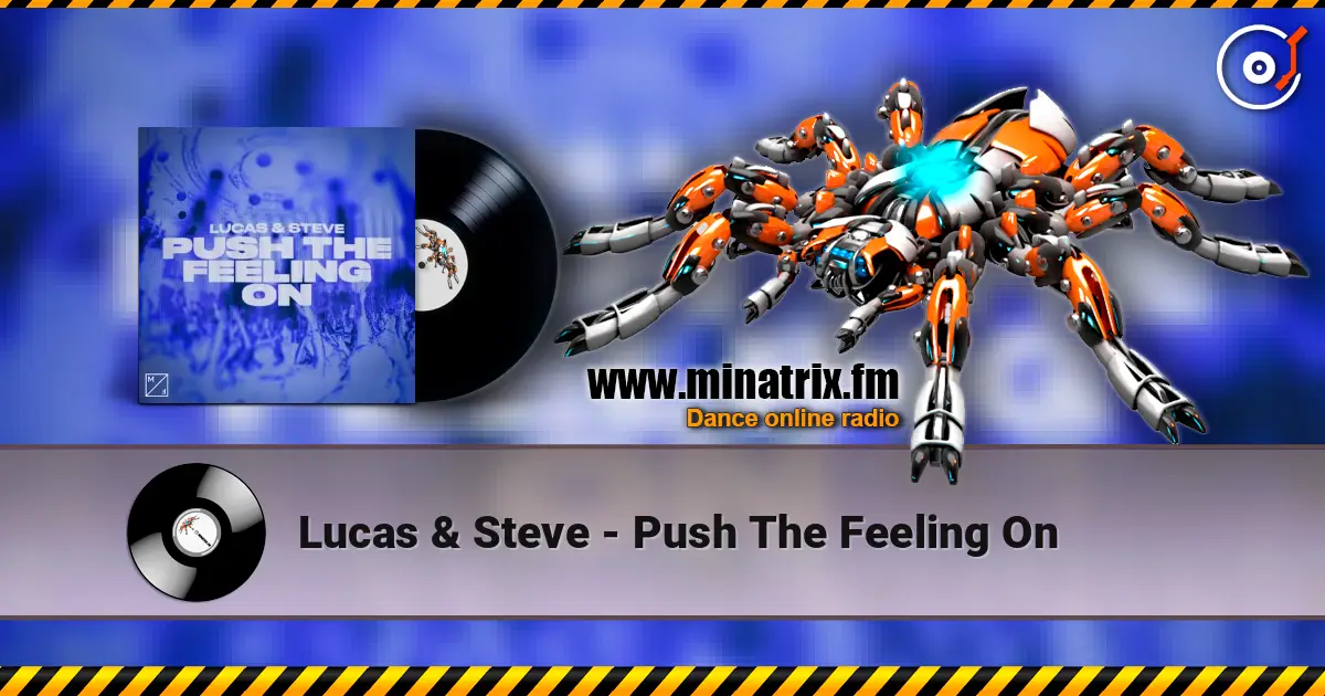 Lucas & Steve - Push The Feeling On жоғары сапада онлайн тыңдау | Minatrix.FM