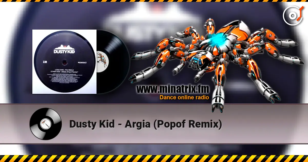 Dusty Kid - Argia (Popof Remix) жоғары сапада онлайн тыңдау | Minatrix.FM