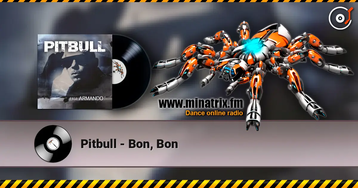 Pitbull - Bon, Bon 高品质在线收听 | Minatrix.FM