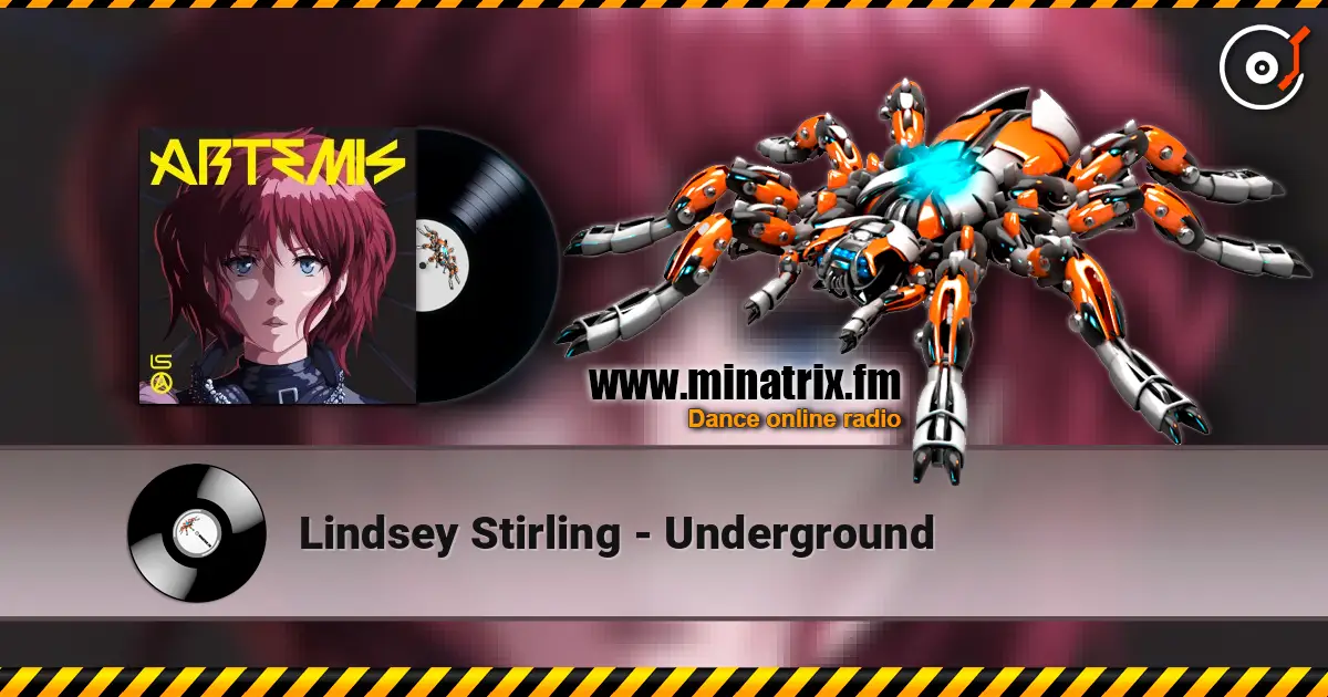 Lindsey Stirling - Underground жоғары сапада онлайн тыңдау | Minatrix.FM