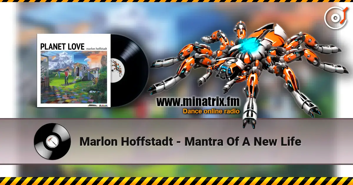 Marlon Hoffstadt - Mantra Of A New Life жоғары сапада онлайн тыңдау | Minatrix.FM