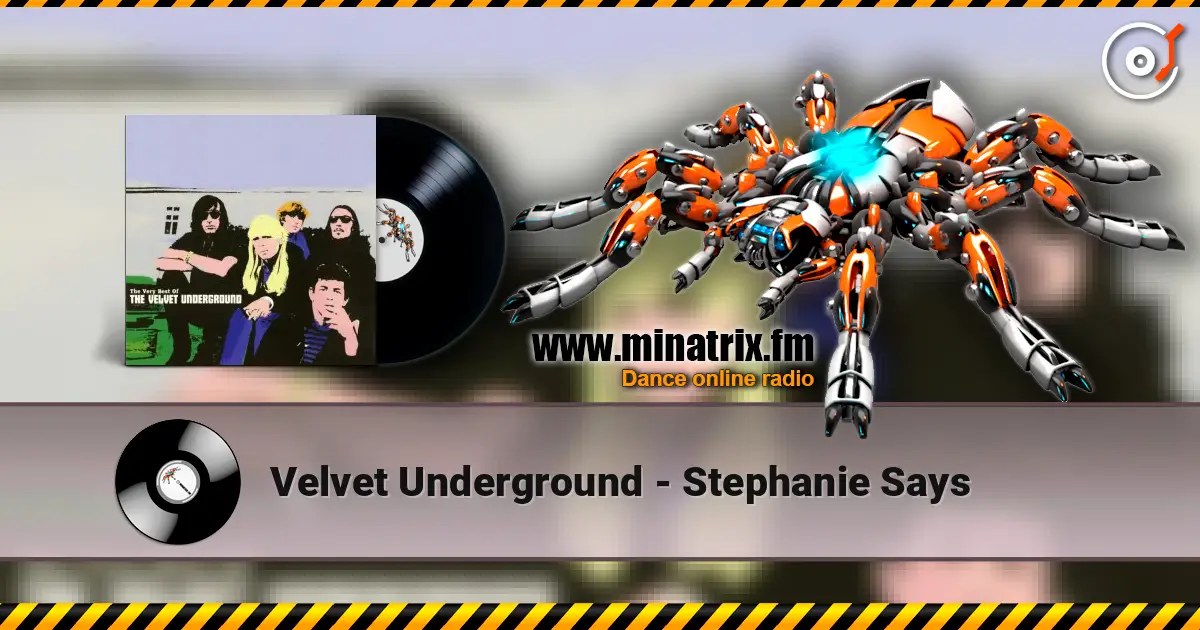 Velvet Underground - Stephanie Says 高品质在线收听 | Minatrix.FM