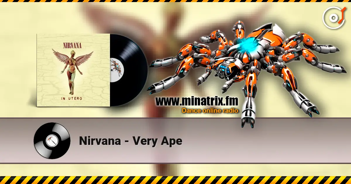 Nirvana - Very Ape жоғары сапада онлайн тыңдау | Minatrix.FM