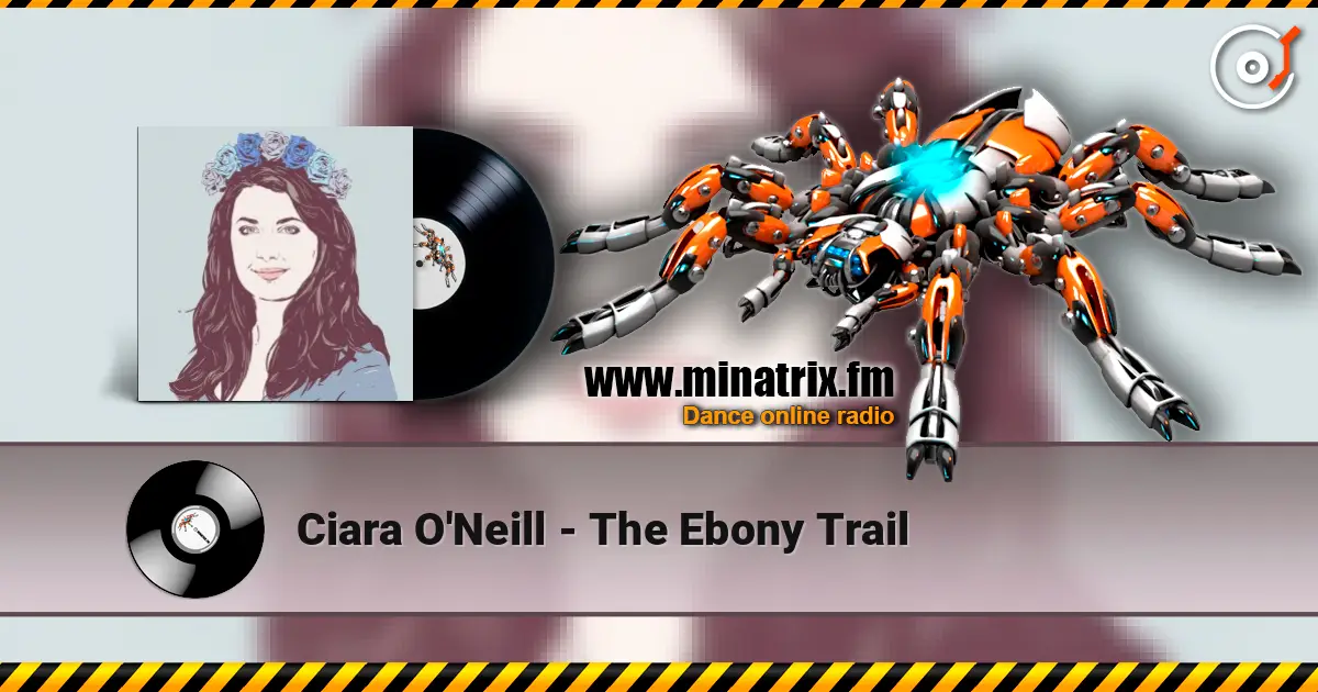 Ciara O'Neill - The Ebony Trail escuchar online en alta calidad | Minatrix.FM