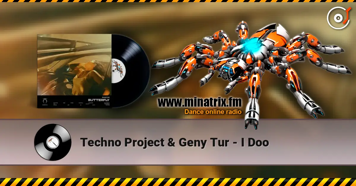 Techno Project & Geny Tur - I Doo жоғары сапада онлайн тыңдау | Minatrix.FM