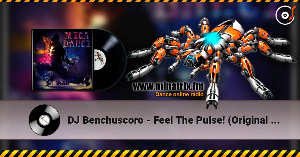 DJ Benchuscoro - Feel The Pulse! (Original Mix) жоғары сапада онлайн тыңдау | Minatrix.FM