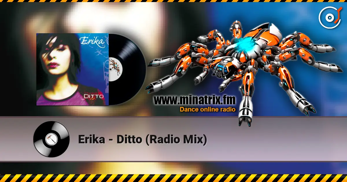 Erika - Ditto (Radio Mix) 高品质在线收听 | Minatrix.FM
