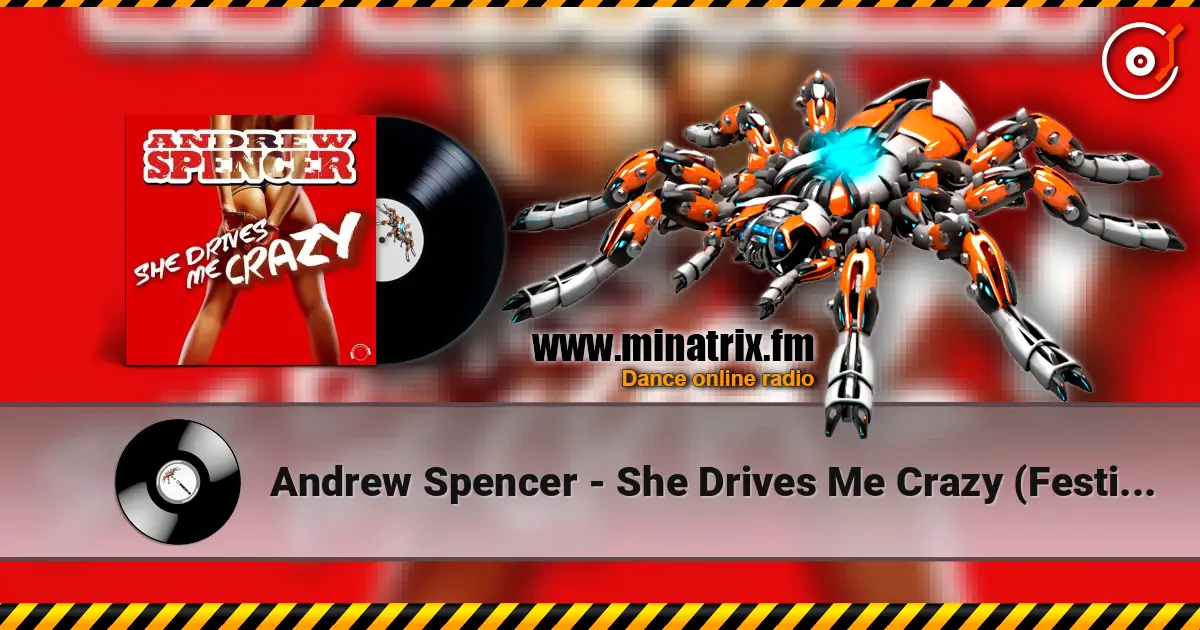 Andrew Spencer - She Drives Me Crazy (Festival Extended Mix) жоғары сапада онлайн тыңдау | Minatrix.FM